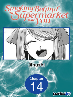 cover image of Smoking Behind the Supermarket with You, Chapter 14